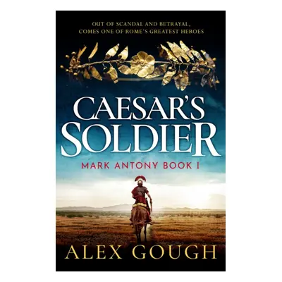 "Caesar's Soldier" - "" ("Gough Alex")(Pevná vazba)