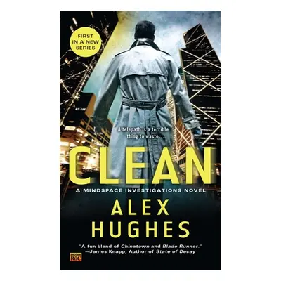 "Clean: A Mindspace Investigations Novel" - "" ("Hughes Alex")(Mass Market Paperbound)