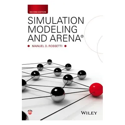 "Simulation Modeling and Arena" - "" ("Rossetti Manuel D.")(Paperback)