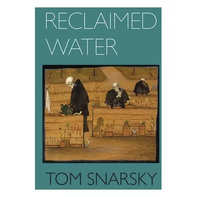 "Reclaimed Water" - "" ("Snarsky Tom")(Paperback)