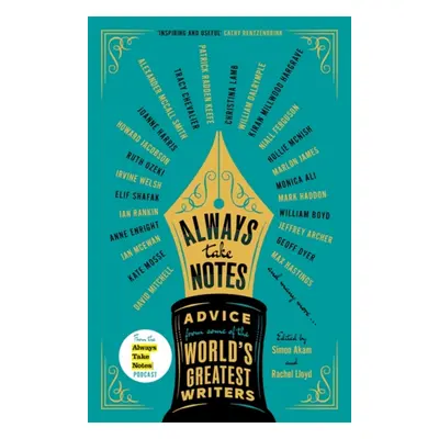 "Always Take Notes" - "Advice from some of the world's greatest writers" ("Akam Simon")(Pevná va