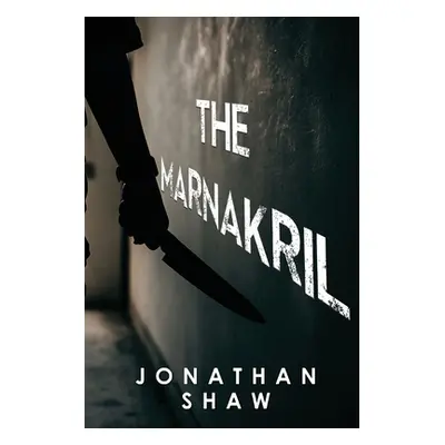 "The Marnakril" - "" ("Shaw Jonathan")(Paperback)