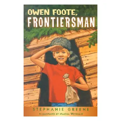 "Owen Foote, Frontiersman" - "" ("Weston Martha")(Paperback)