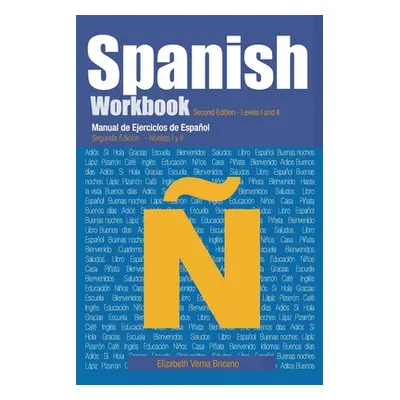 "Spanish Workbook Second Edition Levels I and II: Manual de Ejercicio de Espaol Segunda Edicin N