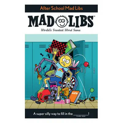 "After School Mad Libs: World's Greatest Word Game" - "" ("Fabiny Sarah")(Paperback)