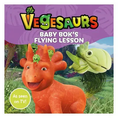 "Vegesaurs: Baby Bok's Flying Lesson" - "Based on the hit CBeebies series" ("Books Macmillan Chi