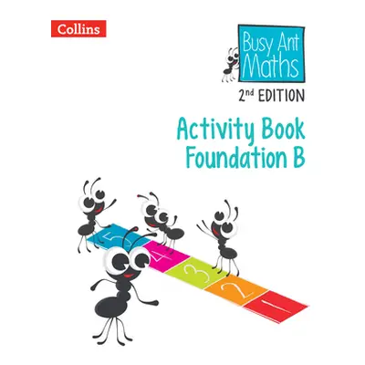 "Busy Ant Maths 2nd Edition -- Activity Book B Foundation" - "" ("Clarke Peter")(Paperback)