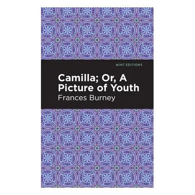 "Camilla; Or, a Picture of Youth" - "" ("Burney Frances")(Paperback)