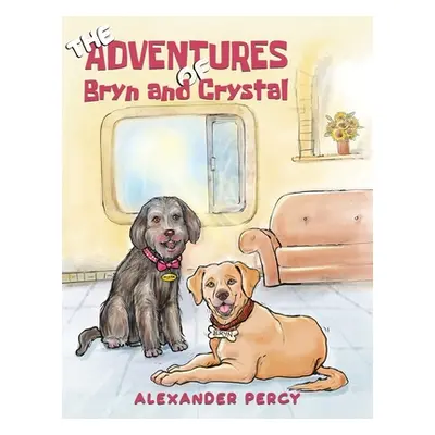 "The Adventures of Bryn and Crystal" - "" ("Percy Alexander")(Paperback)