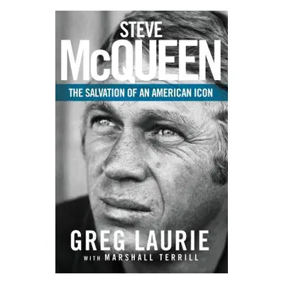 "Steve McQueen: The Salvation of an American Icon" - "" ("Laurie Greg")(Paperback)