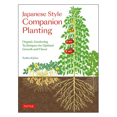 "Japanese Style Companion Planting: Organic Gardening Techniques for Optimal Growth and Flavor" 