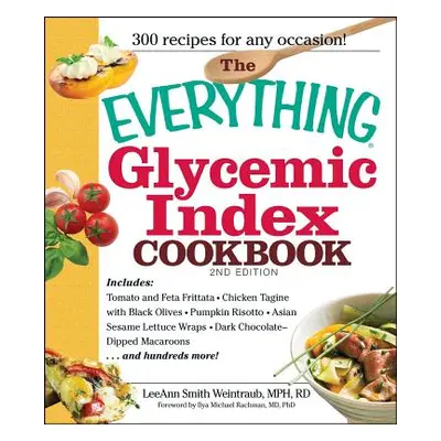 "The Everything Glycemic Index Cookbook" - "" ("Smith Leeann Weintraub")(Paperback)