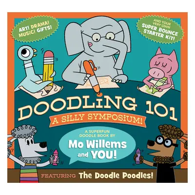 "Doodling 101: A Silly Symposium" - "" ("Willems Mo")(Paperback)