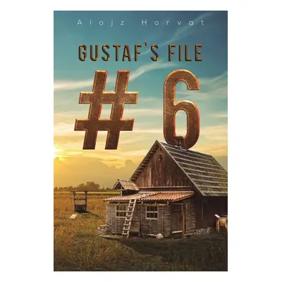 "Gustaf's File #6" - "" ("Horvat Alojz")(Paperback)