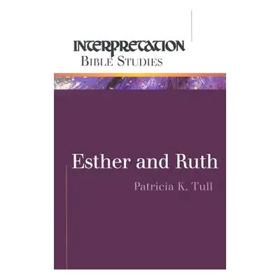 "Esther and Ruth" - "" ("Tull Patricia K.")(Paperback)