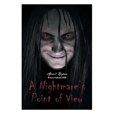 "A Nightmare's Point of View" - "" ("Kuper Winterblade1980 April")(Paperback)