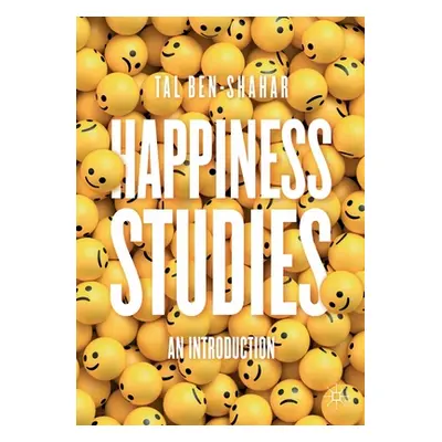 "Happiness Studies: An Introduction" - "" ("Ben-Shahar Tal")(Paperback)