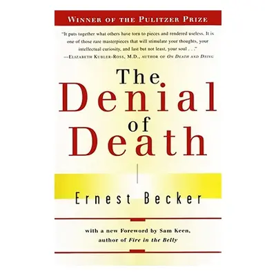 "The Denial of Death" - "" ("Becker Ernest")(Paperback)