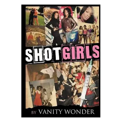 "Shot Girls" - "" ("Wonder Vanity")(Paperback)