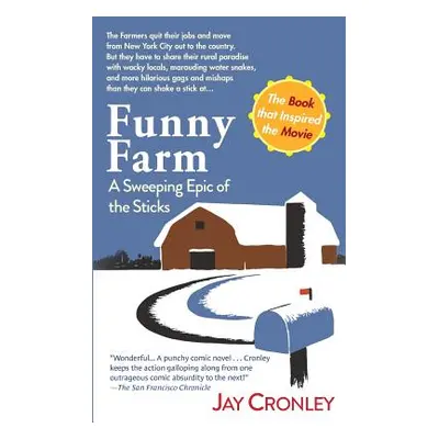 "Funny Farm: A Sweeping Epic of the Sticks" - "" ("Cronley Jay")(Paperback)