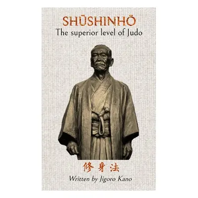 "Shushinho - The superior level of Judo" - "" ("Bethers Bruce R.")(Paperback)