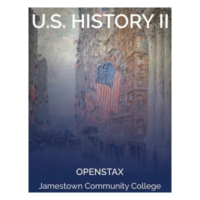 "United States History II" - "" ("Openstax")(Paperback)