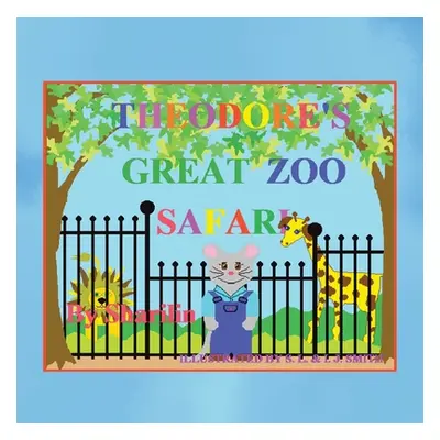 "Theodore's Great Zoo Safari" - "" ("Sharilin")(Paperback)