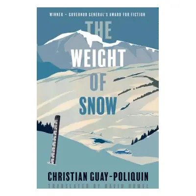 "The Weight of Snow" - "" ("Guay-Poliquin Christian")(Paperback)