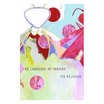 "The Language of Inquiry" - "" ("Hejinian Lyn")(Paperback)