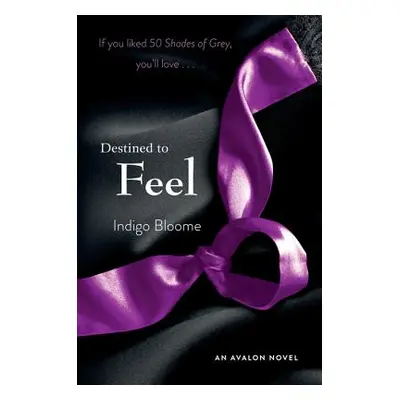 "Destined to Feel PB" - "" ("Bloome Indigo")(Paperback)