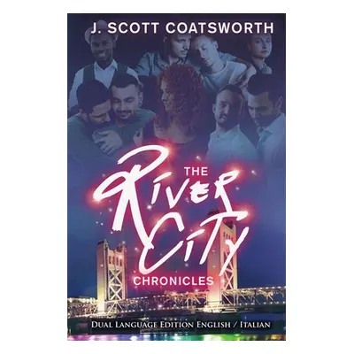 "The River City Chronicles: Dual Language Edition" - "" ("Coatsworth J. Scott")(Paperback)