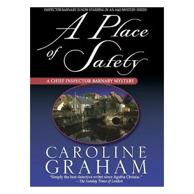 "A Place of Safety: A Chief Inspector Barnaby Novel" - "" ("Graham Caroline")(Paperback)