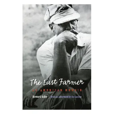 "Last Farmer: An American Memoir" - "" ("Kohn Howard")(Paperback)