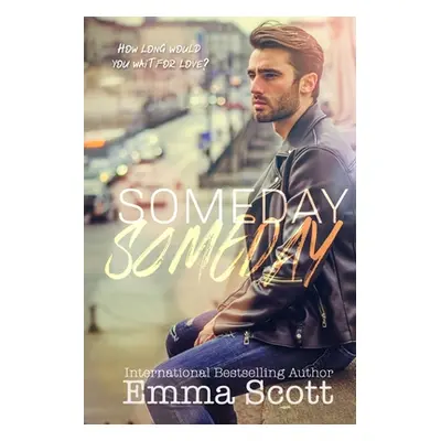 "Someday, Someday" - "" ("Scott Emma")(Paperback)