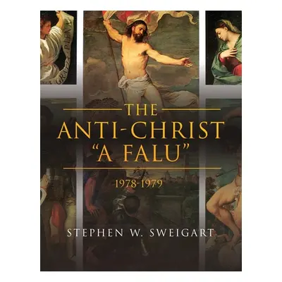 "The Anti-Christ A falu: 1978-1979" - "" ("Sweigart Stephen")(Paperback)