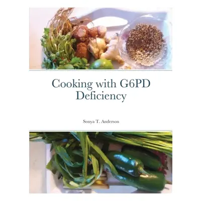 "Cooking with G6PD Deficiency" - "" ("Anderson Sonya")(Paperback)