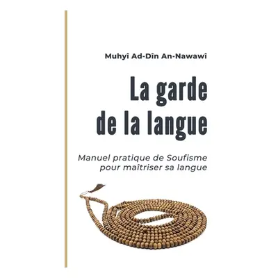 "La garde de la langue" - "" ("An-Nawaw")(Paperback)