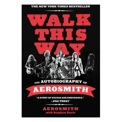 "Walk This Way: The Autobiography of Aerosmith" - "" ("Aerosmith")(Paperback)