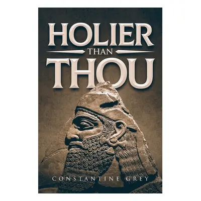 "Holier Than Thou" - "" ("Grey Constantine")(Paperback)