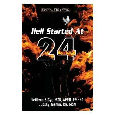 "Hell Started At 24" - "" ("Jasmin Jupshy")(Paperback)