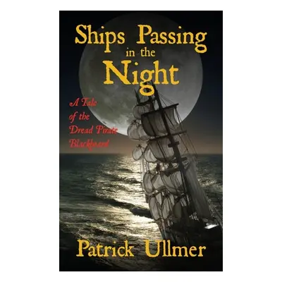 "Ships Passing in the Night" - "" ("Ullmer Patrick")(Pevná vazba)