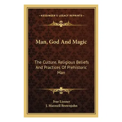 "Man, God and Magic: The Culture, Religious Beliefs and Practices of Prehistoric Man" - "" ("Lis