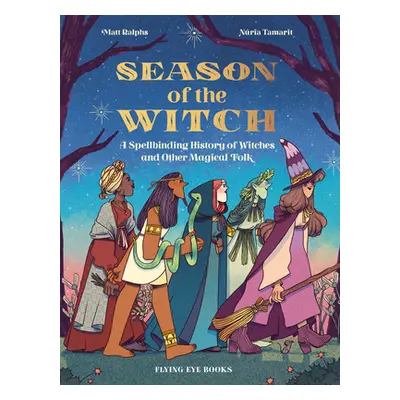 "Season of the Witch: A Spellbinding History of Witches and Other Magical Folk" - "" ("Ralphs Ma