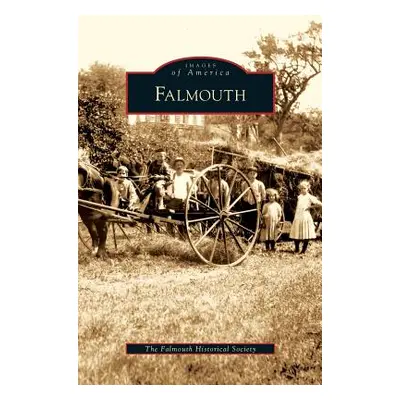 "Falmouth" - "" ("Falmouth Historical Society")(Pevná vazba)