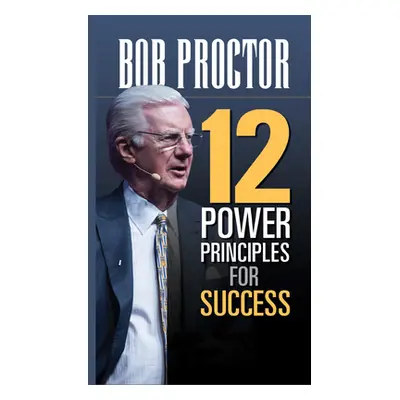 "12 Power Principles for Success" - "" ("Proctor Bob")(Paperback)