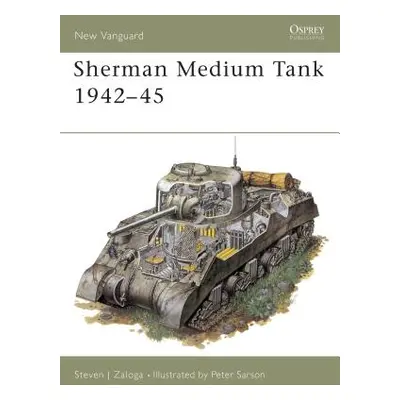 "Sherman Medium Tank 1942-45" - "" ("Zaloga Steven J.")(Paperback)