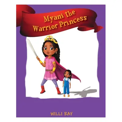 "Myani the Warrior Princess" - "" ("Ray Willi")(Paperback)