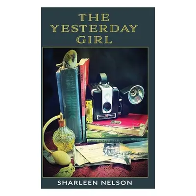 "The Yesterday Girl" - "" ("Nelson Sharleen")(Paperback)