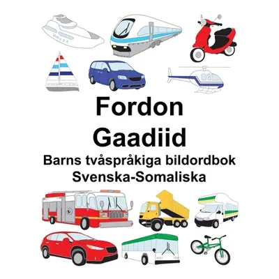 "Svenska-Somaliska Fordon/Gaadiid Barns tvsprkiga bildordbok" - "" ("Carlson Suzanne")(Paperback