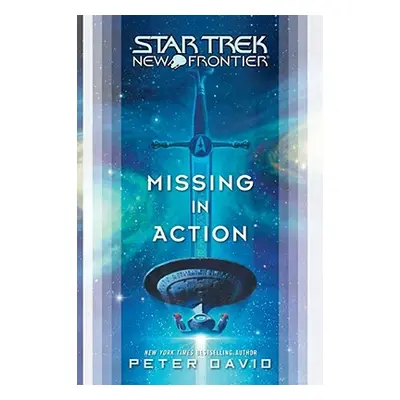 "Star Trek: New Frontier: Missing in Action" - "" ("David Peter")(Paperback)